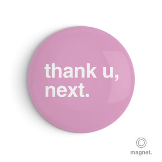"Thank U, Next" Fridge Magnet