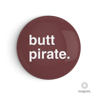 "Butt Pirate" Fridge Magnet