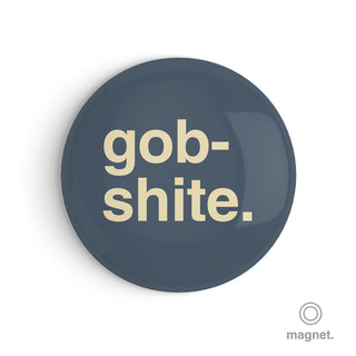 "Gobshite" Fridge Magnet