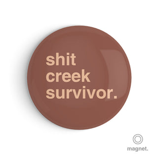 "Shit Creek Survivor" Fridge Magnet