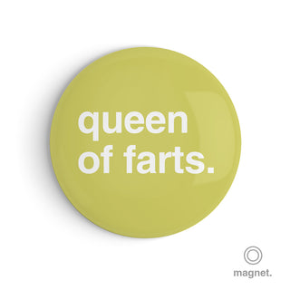 "Queen of Farts" Fridge Magnet