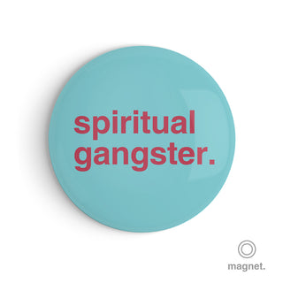 "Spiritual Gangster" Fridge Magnet