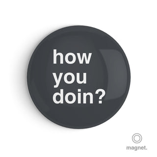 "How You Doin?" Fridge Magnet