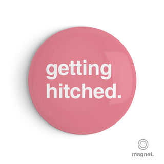 "Getting Hitched" Fridge Magnet