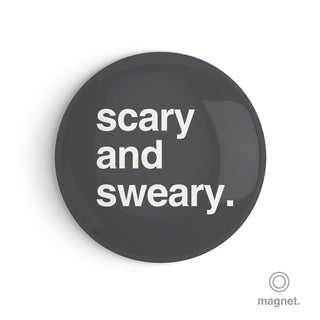 "Scary and Sweary" Fridge Magnet