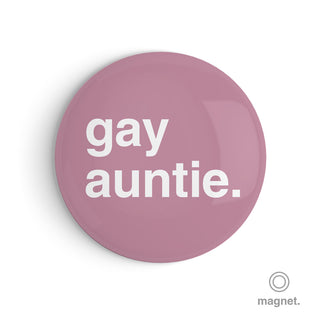 "Gay Auntie" Fridge Magnet