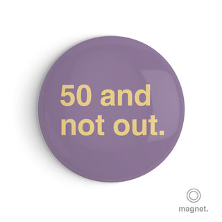 "50 and Not Out" Fridge Magnet