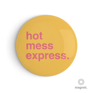 "Hot Mess Express" Fridge Magnet