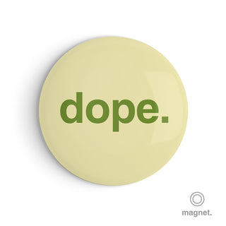 "Dope" Fridge Magnet