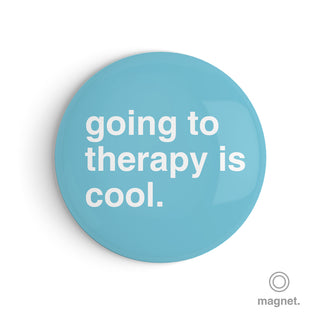 "Going to Therapy is Cool" Fridge Magnet