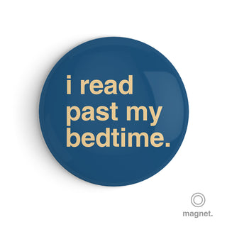 "I Read Past My Bedtime" Fridge Magnet