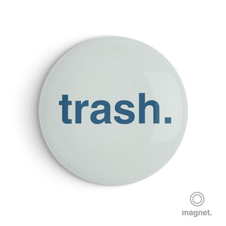 "Trash" Fridge Magnet