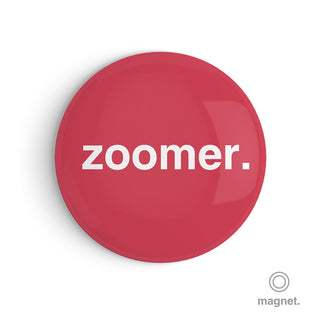 "Zoomer" Fridge Magnet