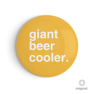 "Giant Beer Cooler" Fridge Magnet