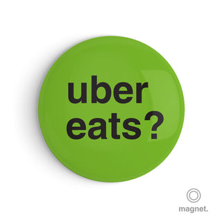 "Uber Eats?" Fridge Magnet