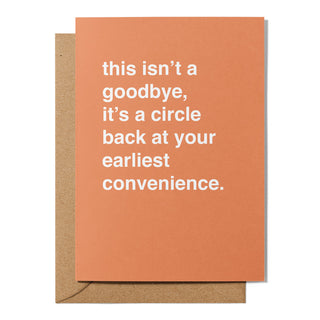 "It's a Circle Back at Your Earliest Convenience" Farewell Card