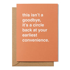 "It's a Circle Back at Your Earliest Convenience" Farewell Card