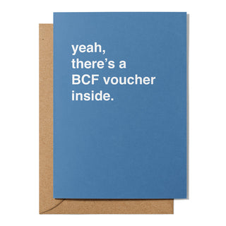 "Yeah, There's a BCF Voucher Inside" Father's Day Card