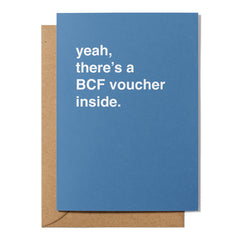 "Yeah, There's a BCF Voucher Inside" Father's Day Card