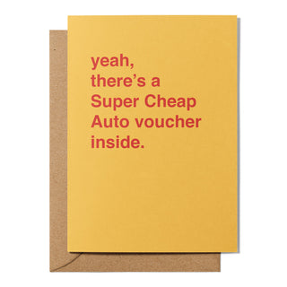 "Yeah, There's a Super Cheap Auto Voucher Inside" Father's Day Card