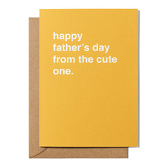 "From the Cute One" Father's Day Card
