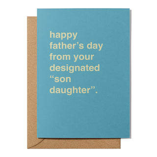 "From Your Designated 'Son Daughter'" Father's Day Card