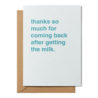 "Coming Back After Getting the Milk" Father's Day Card