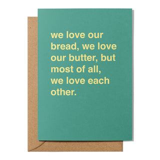 "We Love Our Bread, We Love Our Butter" Friendship Card