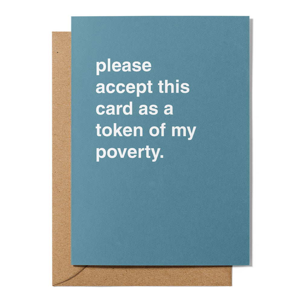 "Token of My Poverty" Greeting Card