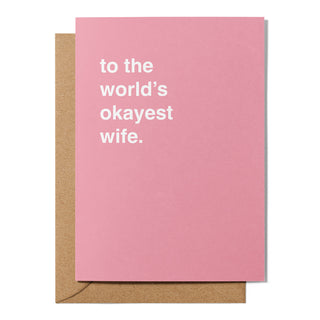 "To the World's Okayest Wife" Greeting Card