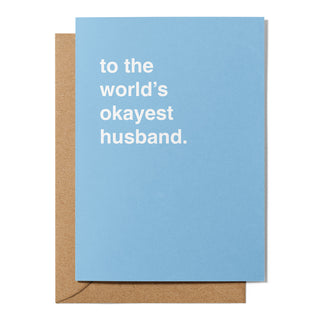"To the World's Okayest Husband" Greeting Card