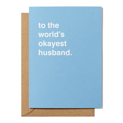 "To the World's Okayest Husband" Greeting Card
