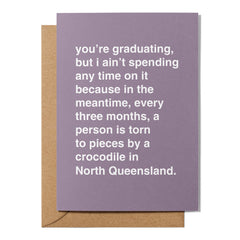 "I Ain't Spending Any Time On It" Graduation Card