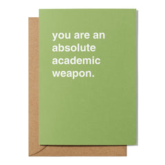 "You Are an Absolute Academic Weapon" Graduation Card