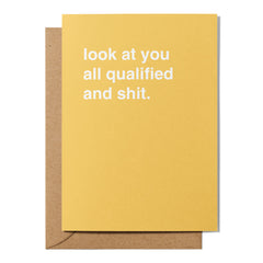 "Look At You All Qualified and Shit" Graduation Card