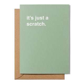 "It's Just a Scratch" Get Well Card