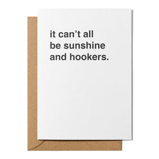 "It Can't All Be Sunshine and Hookers" Get Well Card