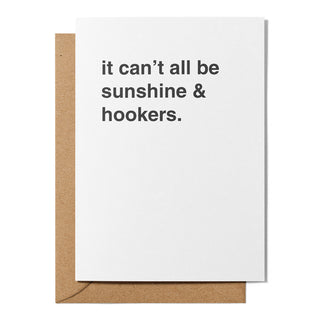 "It Can't All Be Sunshine and Hookers" Get Well Card