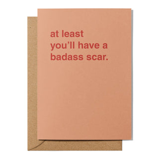 "At Least You'll Have a Badass Scar" Get Well Card