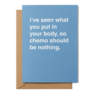"I've Seen What You Put In Your Body" Get Well Card