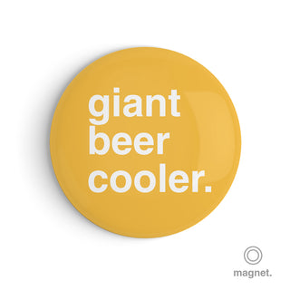 "Giant Beer Cooler" Fridge Magnet
