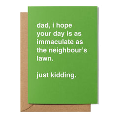 "As Immaculate as the Neighbour's Lawn" Father's Day Card