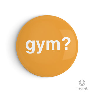 "Gym?" Fridge Magnet