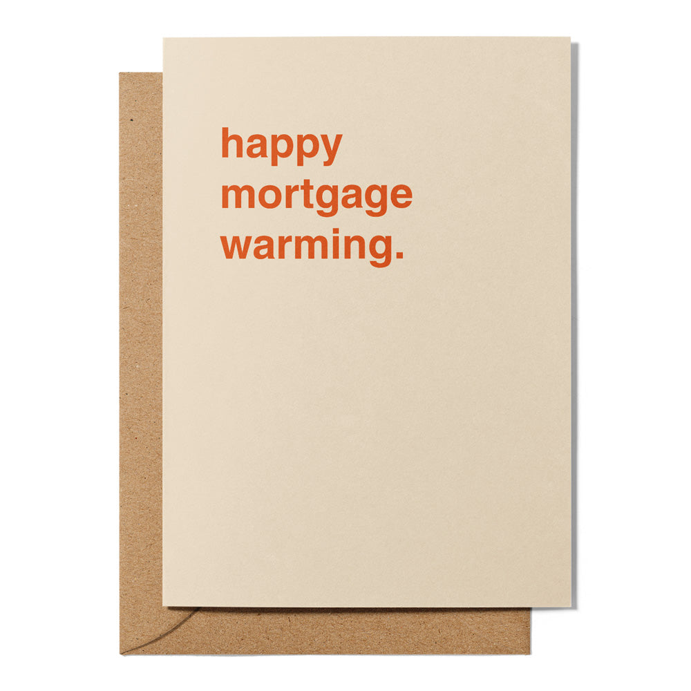 "Happy Mortgage Warming" Housewarming Card