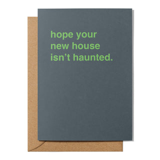 "Hope Your New House Isn't Haunted" Housewarming Card
