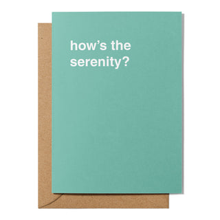 "How's The Serenity" Housewarming Card