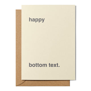 "Happy, Bottom Text" Greeting Card
