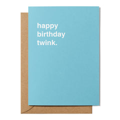"Happy Birthday Twink" Birthday Card