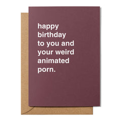 "Weird Animated Porn" Birthday Card