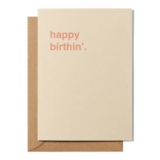 "Happy Birthin'" Newborn Card